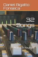 32 Songs: Name it Yourself B086FTTBNC Book Cover