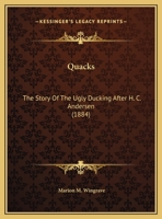 Quacks: The Story Of The Ugly Ducking After H. C. Andersen 1120022010 Book Cover