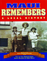 Maui Remembers: A Local History 1566470692 Book Cover