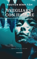 Svegliarsi con il mare Th?c v?i bi?n (Italian Edition) 9353535042 Book Cover