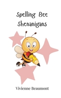 Spelling Bee Shenanigans 3690744415 Book Cover