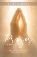 Prayer Changes Things 197229945X Book Cover