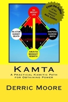 Kamta: A Practical Kamitic Path for Obtaining Power 0615468519 Book Cover