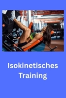 Isokinetisches Training (German Edition) B0GYWRMJCT Book Cover