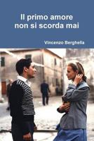 Il primo amore non si scorda mai 0578142465 Book Cover