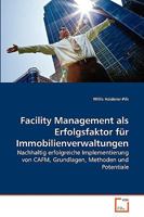 Facility Management als Erfolgsfaktor für Immobilienverwaltungen 3639276736 Book Cover