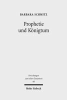 Prophetie Und Konigtum: Eine Narratologisch-Historische Methodologie Entwickelt an Den Konigsbuchern 3161496655 Book Cover