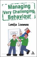 Managing Very Challenging Behaviour 0826485391 Book Cover