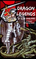 Dragon Legends of Olde England, a Pocket Reference Book 0244211736 Book Cover