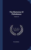 The Rhetorica Of Philodemus, Volume 23... 1340527359 Book Cover