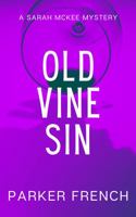 Old Vine Sin: The Lost Heir (A Sarah McKee Mystery) 1735082899 Book Cover