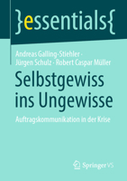 Selbstgewiss ins Ungewisse: Auftragskommunikation in der Krise 365835593X Book Cover