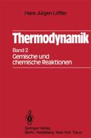 Thermodynamik: Zweiter Band Gemische Und Chemische Reaktionen 3540046488 Book Cover