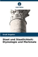 Staat und Staatlichkeit: Etymologie und Merkmale (German Edition) 6208859174 Book Cover
