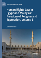 Human Rights Law in Egypt and Malaysia: Freedom of Religion and Expression, Volume 1 3031638581 Book Cover