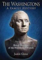 The Washingtons. Volume 3: Royal Descents of the Presidential Branch 1611212359 Book Cover