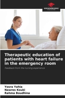 Therapeutic education of patients with heart failure in the emergency room 6205243725 Book Cover