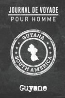 Journal de Voyage pour homme Guyane: 6x9 Carnet de voyage I Journal de voyage avec instructions, Checklists et Bucketlists, cadeau parfait pour votre ... et pour chaque voyageur. (French Edition) 1673514022 Book Cover