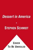 Dessert in America: A Sweet History with 200 Recipes 0684803070 Book Cover