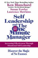 Self Leadership and the One Minute Manager: Increasing Effectiveness Through Situational Self Leadership 0060799129 Book Cover