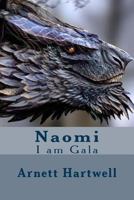 Naomi: I Am Gala 1530839777 Book Cover