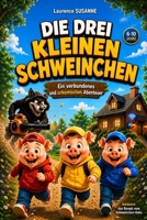 Die Drei Kleinen Schweinchen V2.0: Ein urkomisches Hightech-Abenteuer! (German Edition) B0HBZ9QJHM Book Cover