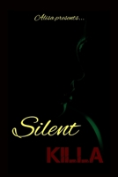 Silent Killa (1st Person POV) B0B8CF6VWH Book Cover