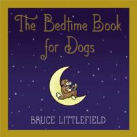 The Bedtime Book for Dogs 0446575917 Book Cover