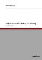 Zur Vereinbarkeit Von Prufung Und Beratung 386746765X Book Cover