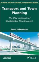 Transport and Town Planning: The City in Search of Sustainable Development 1786303299 Book Cover