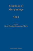 Yearbook of Morphology 2003 (Yearbook of Morphology) 1402012721 Book Cover