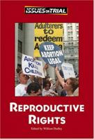 Reproductive Rights (Issues on Trial) 0737725117 Book Cover