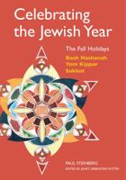 Celebrating the Jewish Year: Fall Holidays -- Rosh Hashanah, Yom Kippur, Sukkot 082760842X Book Cover