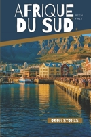 Afrique du Sud Bien fait: Le Guide Pratique de l'Autotour : Explorez Le Cap, la Route des Jardins et les Vignobles comme un local (French Edition) B0GGHGSY6Q Book Cover