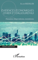 Evidences économiques d'hier et d'aujourd'hui: Pensées, innovations, mutations (Questions Contemporaines) (French Edition) 2343193363 Book Cover