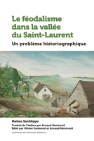 Le Féodalisme Dans La Vallée Du Saint-laurent: Un Problème Historiographique 2760335798 Book Cover
