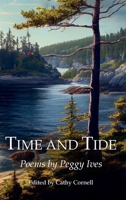 TIME AND TIDE: Poems by Peggy Ives 191800241X Book Cover
