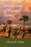A Collection of Heartfelt Poems 1608802663 Book Cover