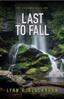 Last to Fall (Gossamer Falls, 3) 0800745388 Book Cover