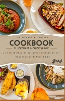 CLUCKCRAFT&CHICK ‘N’ MIX: over 50 tasty recipes quick and entire menu of delicious chicken dishes B0CWNRF1GT Book Cover