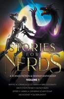 Stories For Nerds: A Science Fiction & Fantasy Anthology B09FS5DTMZ Book Cover