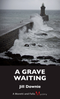 A Grave Waiting: A Moretti and Falla Mystery 1459706366 Book Cover