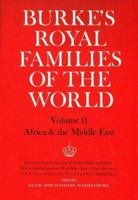 Burke's Royal Families of the World 0850110238 Book Cover