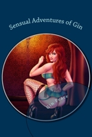 Sensual Adventures of Gin: Breaking Skye 1978143575 Book Cover