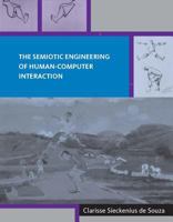 The Semiotic Engineering of Human-Computer Interaction (Acting with Technology) 0262042207 Book Cover