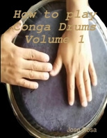 How to play Conga Drums Vol. 1 (Beginners) 0359528864 Book Cover