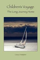 Children's Voyage the Long Journey Home 0557234972 Book Cover