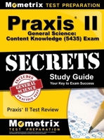 Praxis II General Science: Content Knowledge (5435) Exam Secrets: Praxis II Test Review for the Praxis II: Subject Assessments 1516708288 Book Cover
