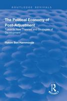 The Political Economy of Post-Adjustment: Towards New Theories and Strategies of Development 1138713996 Book Cover