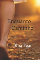 Enquanto Caminho B09PMBKRYD Book Cover